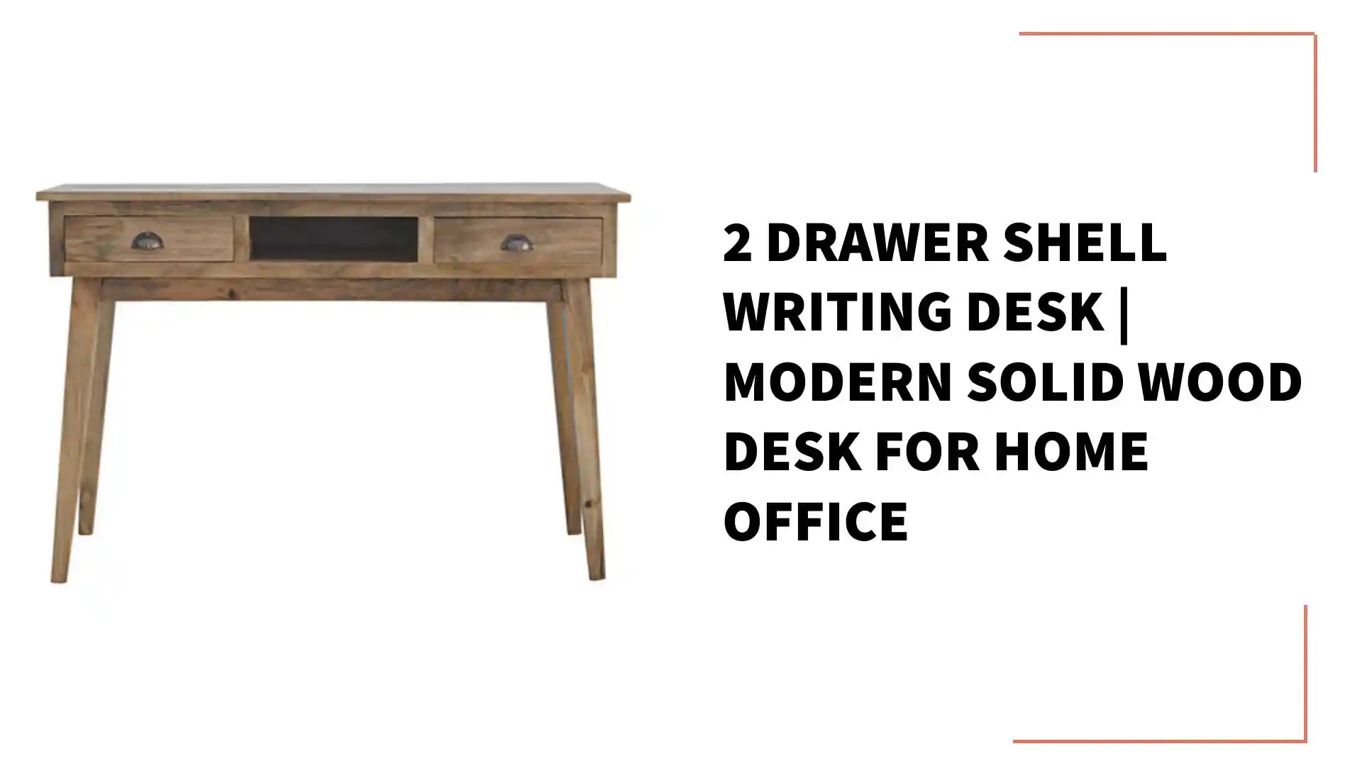 2 Drawer Shell Writing Desk | Modern Solid Wood Desk for Home Office by@Outfy